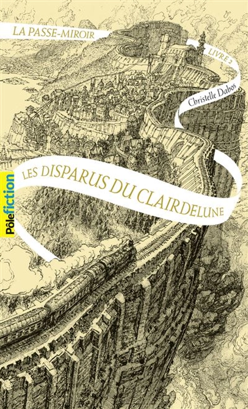 La Passe-miroir - Les disparus du Clairdelune Tome 2 : La Passe-miroir