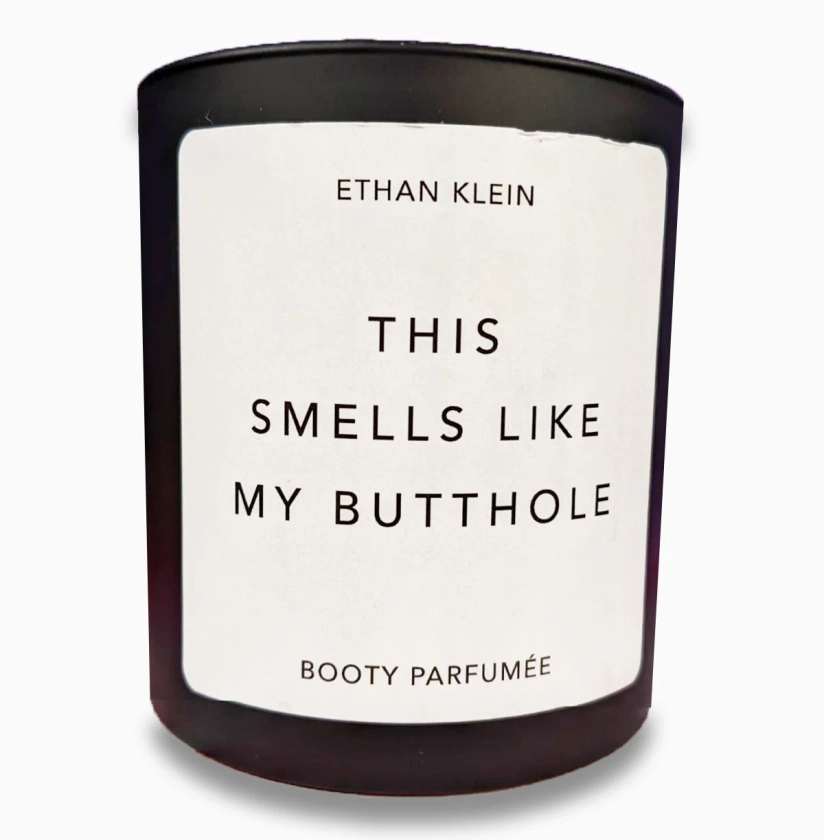 This Candle Smells Like My Butthole
