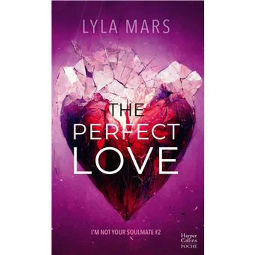 I'M Not Your Soulmate - La dystopie best-seller désormais disponible en poche : The Perfect Love