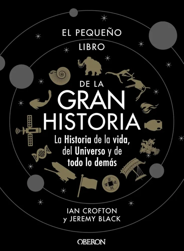 El pequeño libro de la gran historia (Libros singulares)