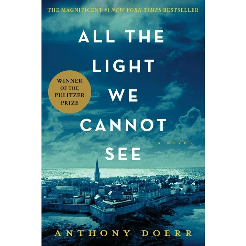All the Light We Cannot See : A Novel (Hardcover)