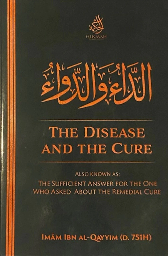 The Disease And The Cure Ibn Al-Qayyim