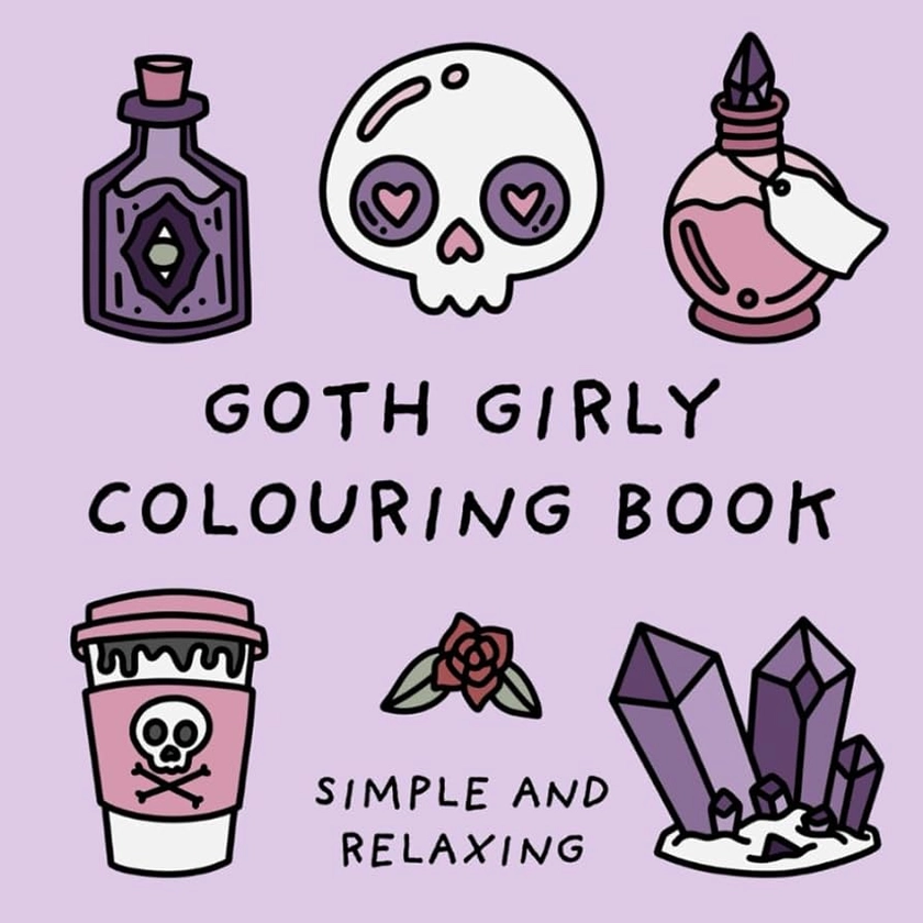 Goth Girly Colouring Book (Simple and Relaxing Bold Designs for Adults & Children) (Simple and Relaxing Colouring Books) : Design Studio, Mary Hart, Hart, Mary: Amazon.co.uk: Books