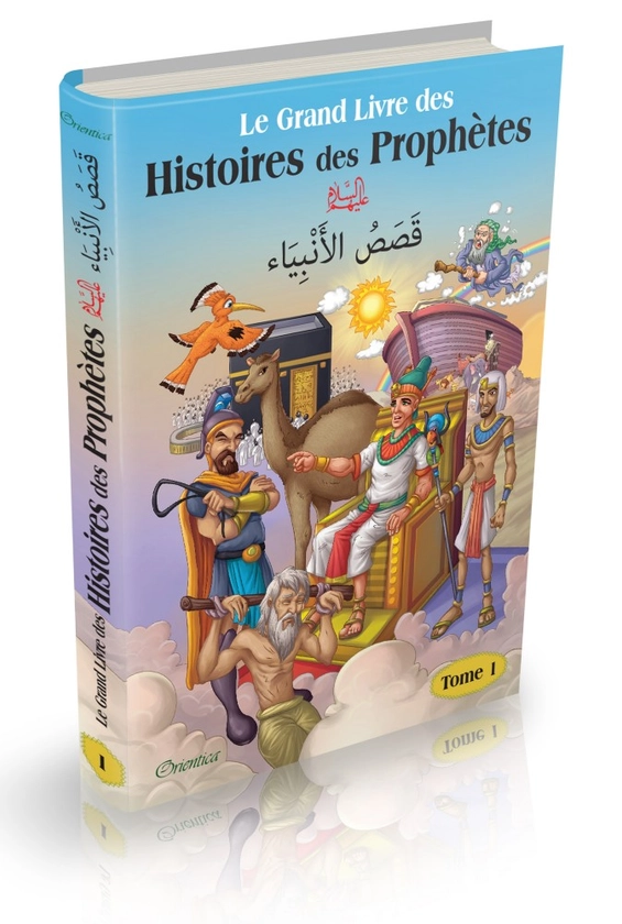 Le Grand Livre des Histoires des Prophètes (Bilingue français/arabe) - Tome 1 - قَصَصُ الأَنْبِيَاء - Collectif - Livre