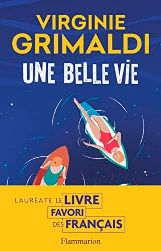 Une belle vie: roman : Grimaldi, Virginie: Amazon.com.be: Boeken