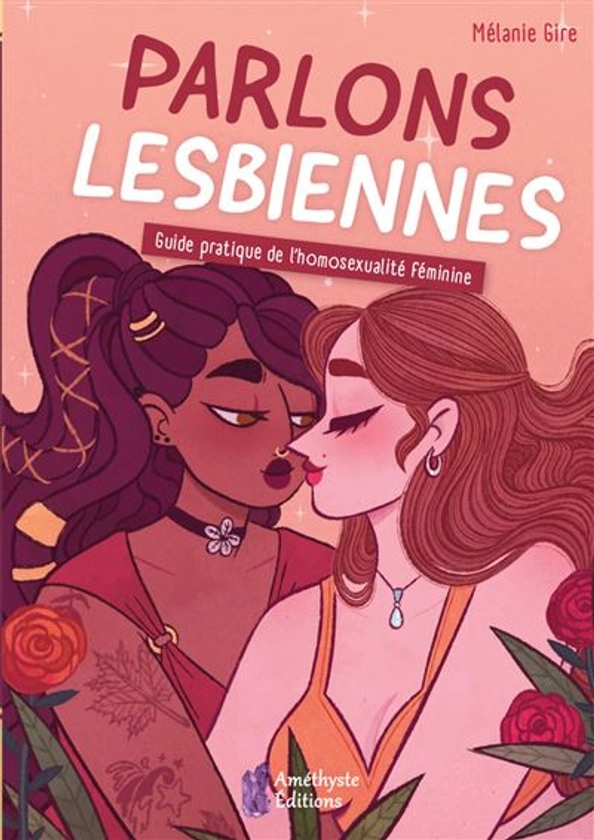 Parlons lesbiennes - Guide pratique de l'homosexualité féminine