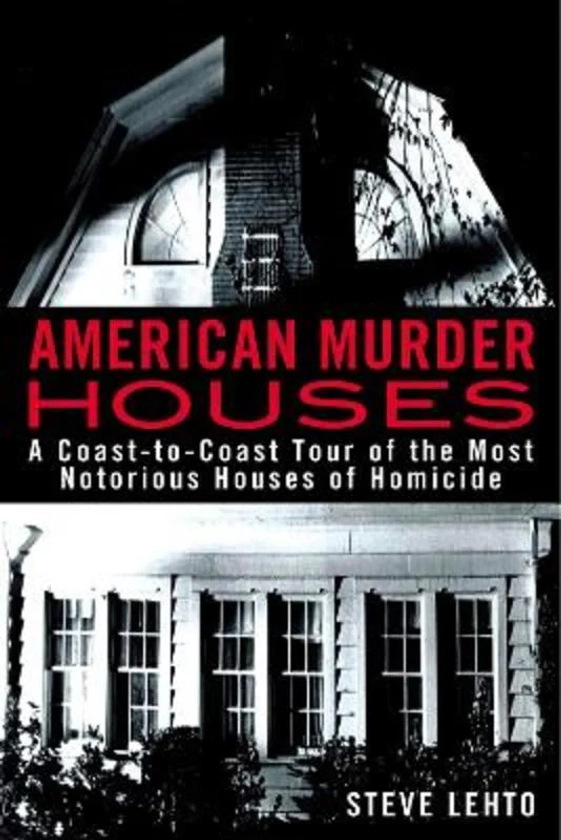 American Murder Houses by Steve Lehto | 9780425262511 | Harry Hartog