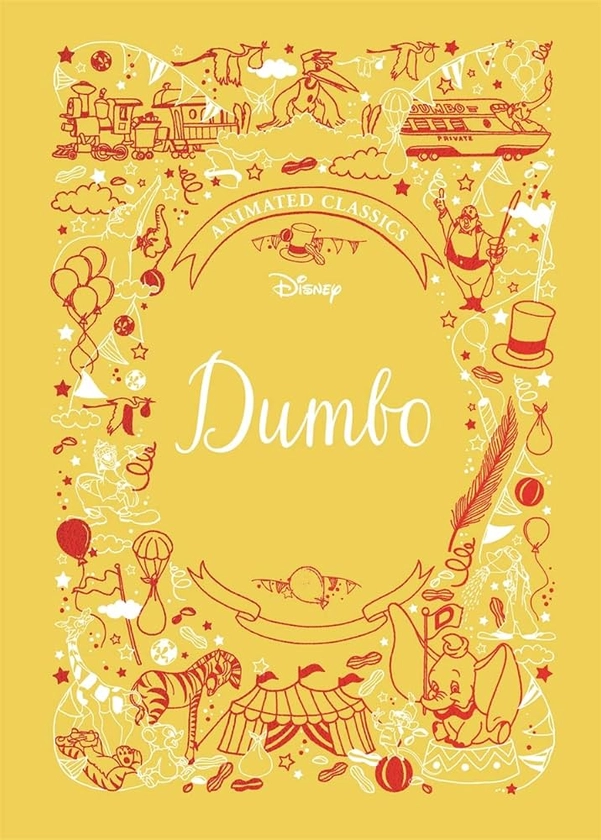 Dumbo (Disney Animated Classics): A deluxe gift book of the classic film - collect them all!