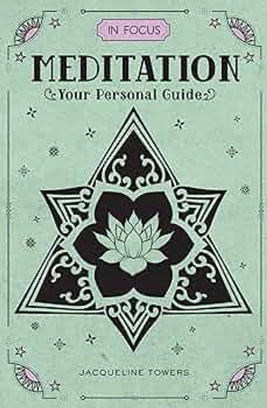 In Focus Meditation: Your Personal Guide (Volume 3) (In Focus, 3)