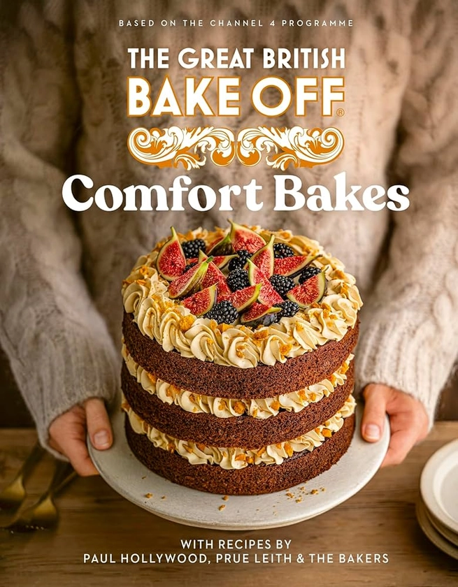 The Great British Bake Off: Comfort Bakes: The official 2024 Great British Bake Off book