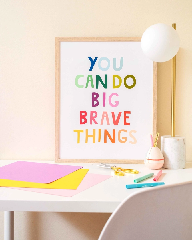 You Can Do Big Brave Things 16x20 — Olivia Herrick Design