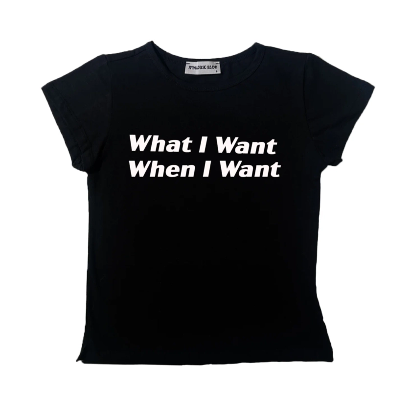 What I Want Tee