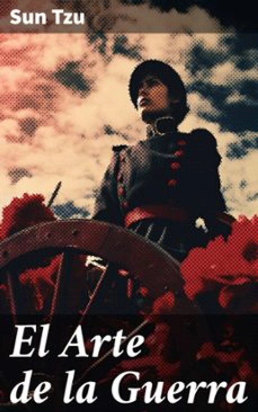 Ebook EL ARTE DE LA GUERRA EBOOK de SUN TZU | Casa del Libro