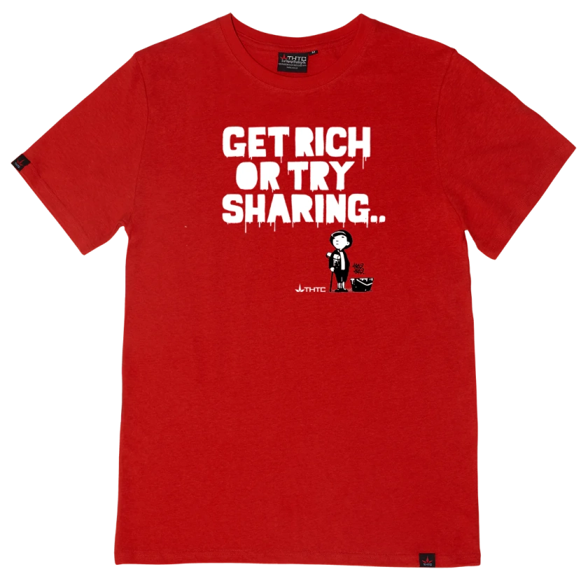 Get Rich or Try Sharing T-Shirt - Red | Organic Cotton X Hemp