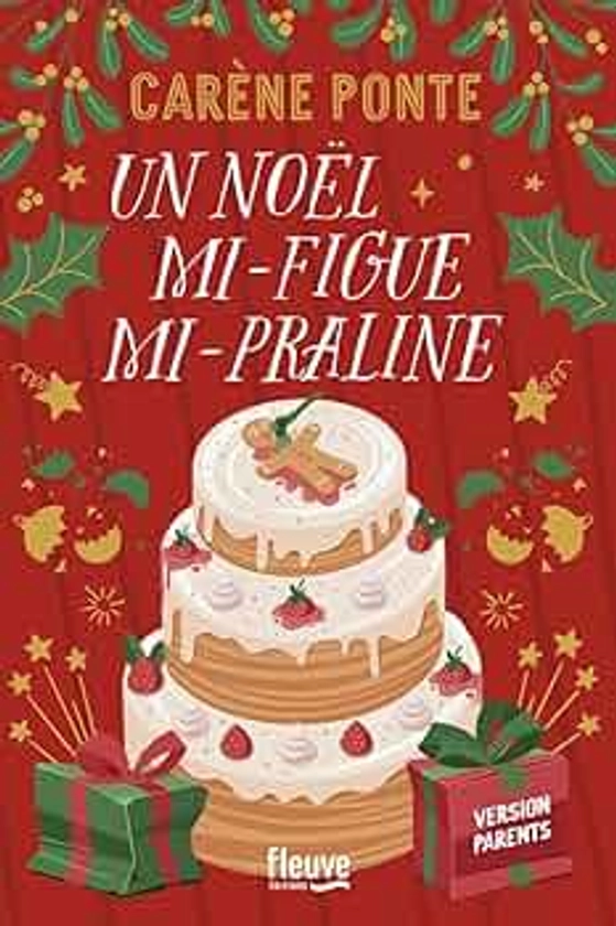 Un Noël mi-figue mi-Praline - la nouvelle comédie de Noël de Carène Ponte - Nouveauté 2024