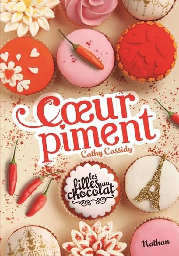 Les filles au chocolat Tome 6.1/2 : coeur piment : Cathy Cassidy - 2092573780 - Romans pour enfants dès 9 ans - Livres pour enfants dès 9 ans | Cultura