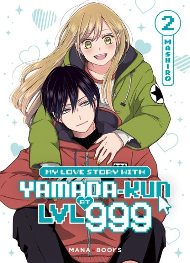 My Love Story With Yamada-Kun At LVL 999 - : My Love Story With Yamada-kun at LVL 999 T02