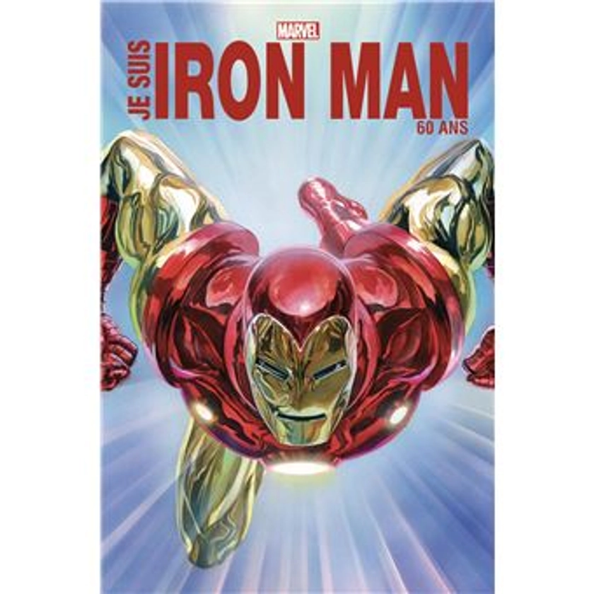 Iron Man - : Je suis Iron Man - Edition anniversaire 60 ans