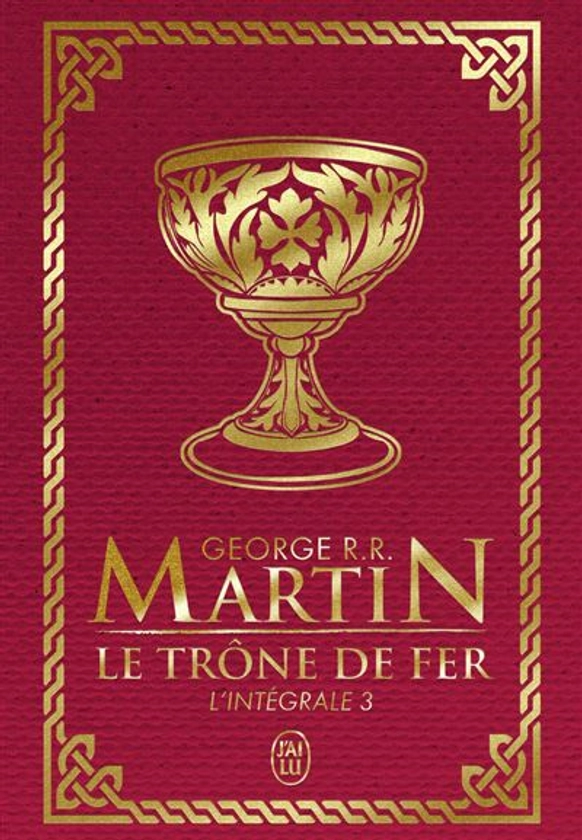 Game Of Thrones, Le Trône De Fer - L'intégrale Tome 3 : Le trône de fer