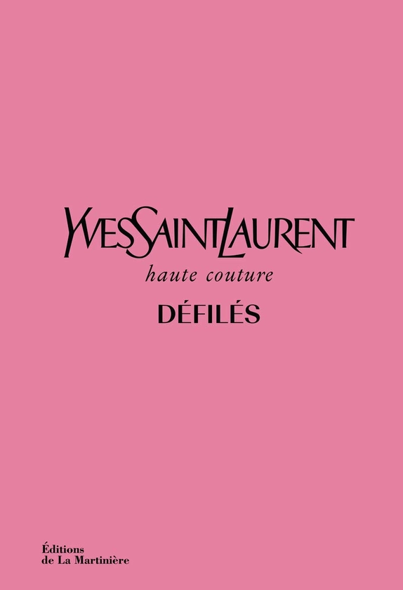 Yves Saint Laurent défilés: Haute-Couture