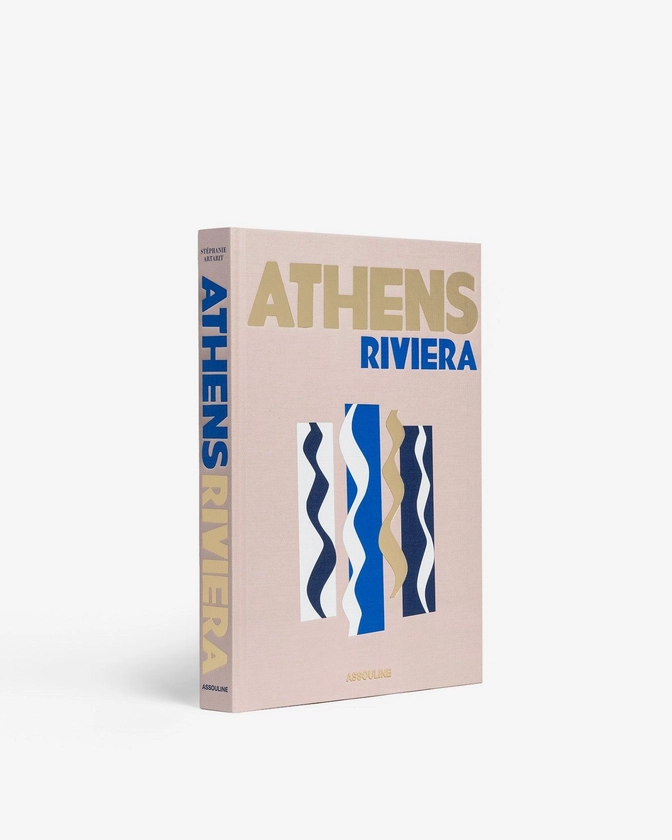 Athens Riviera by Stéphanie Artarit - Coffee Table Book | ASSOULINE