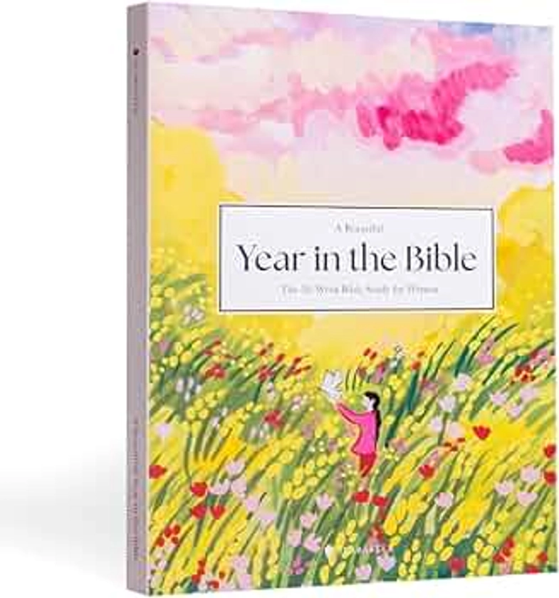 A Beautiful Year in the Bible: The 52-Week Bible Study for Women