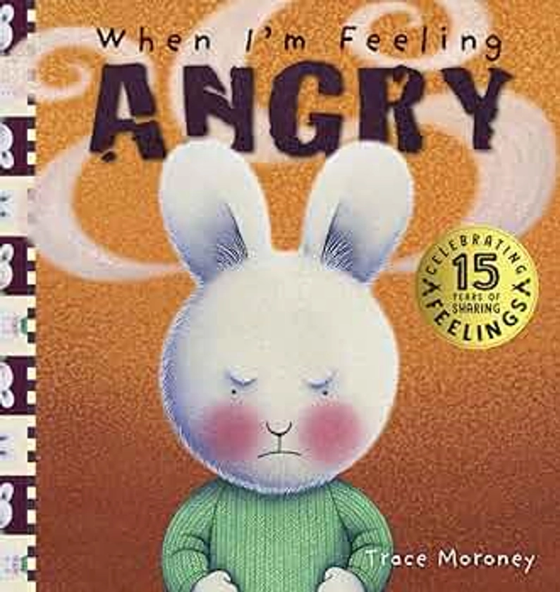 When I'm Feeling Angry: 15th Anniversary Edition (Feelings)