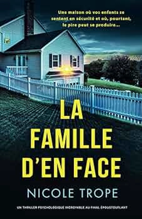 La Famille d'en face: Un thriller psychologique incroyable au final époustouflant