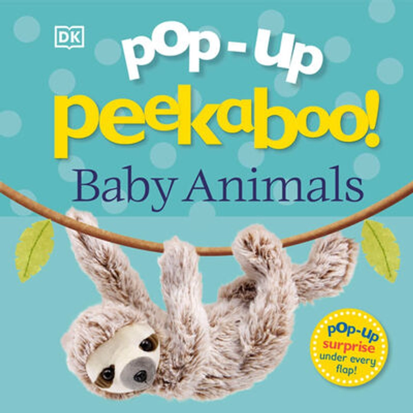 Pop-Up Peekaboo! Baby Animals By DK Children |The Works
