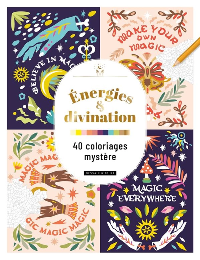 Energies & divination : 40 coloriages mystere