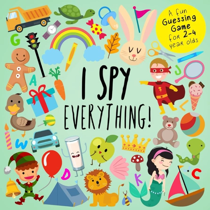 I Spy - Everything!: A Fun Guessing Game for 2-4 Year Olds : For Little Ones, Books, For Preschoolers, I SPY Books: Amazon.com.au: Books