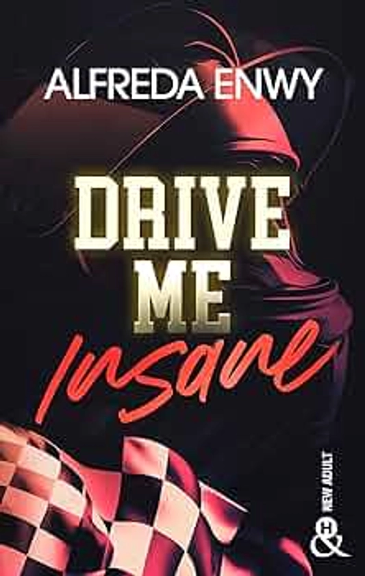 Drive Me Insane: Une romance fake dating dans le milieu impitoyable de la Formule 1
