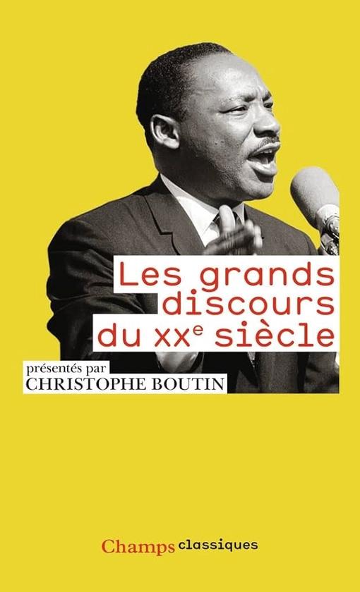 Amazon.fr - Les grands discours du XXe siècle - Boutin, Christophe - Livres