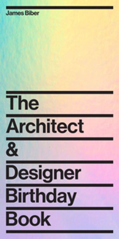 The Architect and Designer Birthday... book by James Biber