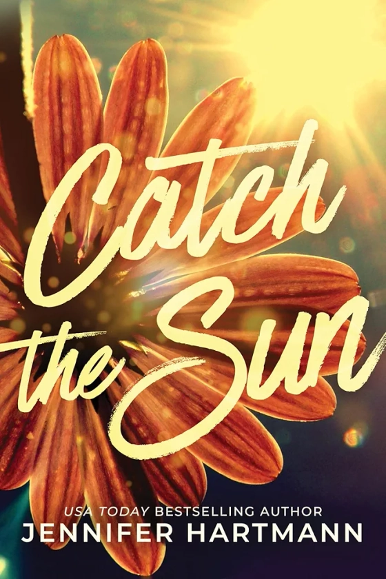 Catch the Sun : Hartmann, Jennifer: Amazon.com.au: Books