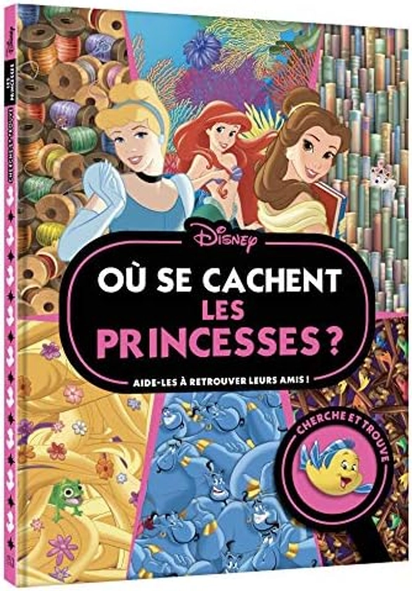 DISNEY PRINCESSES - Où se cachent les princesses ? - Cherche et trouve: Aide-les à retrouver leurs amis ! : COLLECTIF: Amazon.com.be: Books