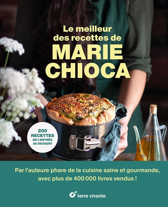 Le meilleur des recettes de Marie Chioca