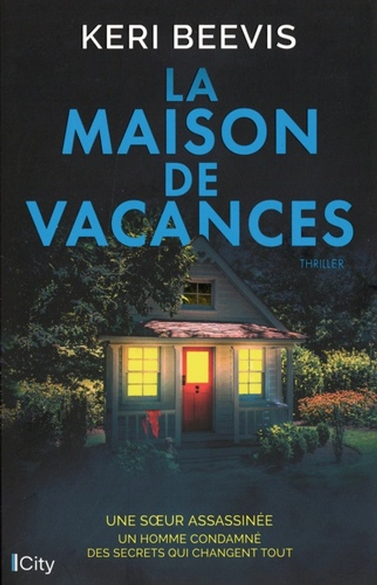 La maison de vacances - Keri Beevis