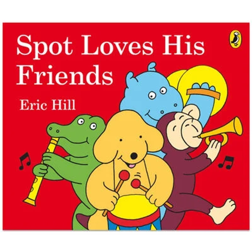 Spot Loves His Friends By Eric Hill |The Works
