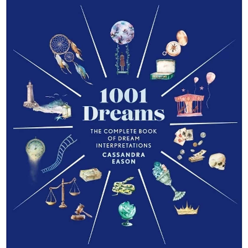 1001 Dreams - by  Cassandra Eason (Hardcover)