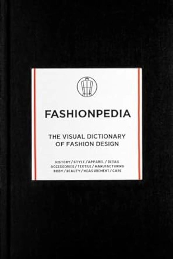 Fashionpedia: The Visual Dictionary of Fashion Design: Fashionary: 9789881354761: Amazon.com: Books