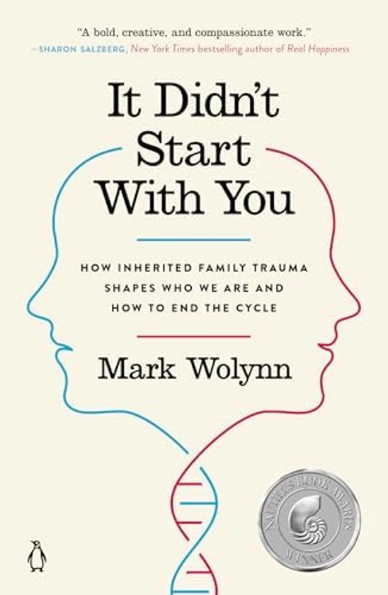 It Didn't Start With You: How Inherited Family Trauma Shapes Who We Are and How to End the Cycle : Wolynn, Mark: Amazon.com.be: Boeken