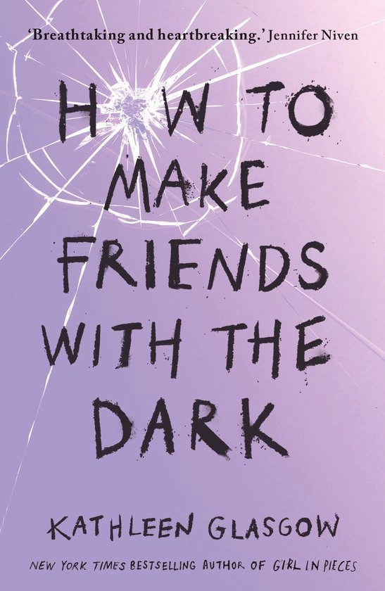 How to Make Friends with the Dark, Kathleen Glasgow | 9781786075642 | Boeken | bol