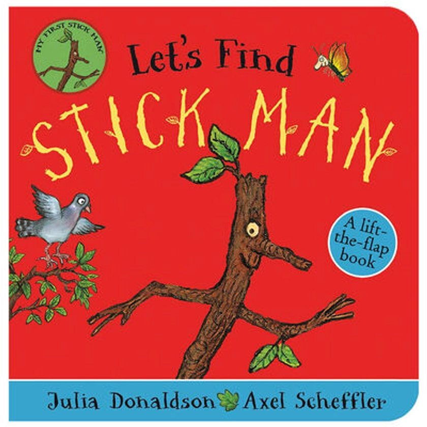 Let’s Find Stick Man By Julia Donaldson and Axel Scheffler |The Works
