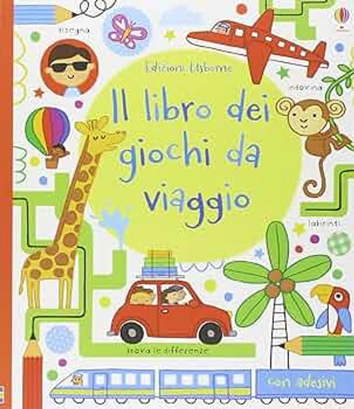 Il libro dei giochi da viaggio. Con adesivi. Ediz. illustrata