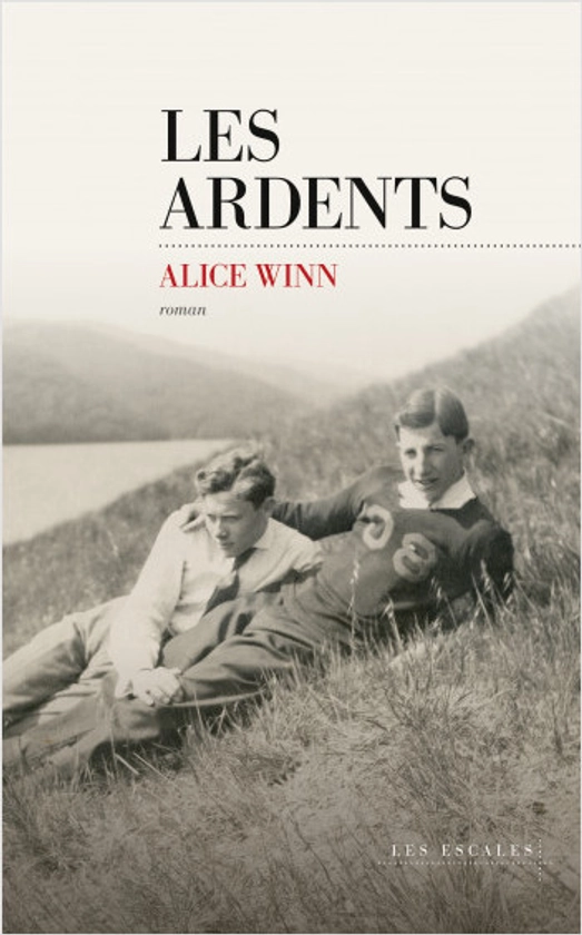 Les ardents | Alice WINN | Les Escales