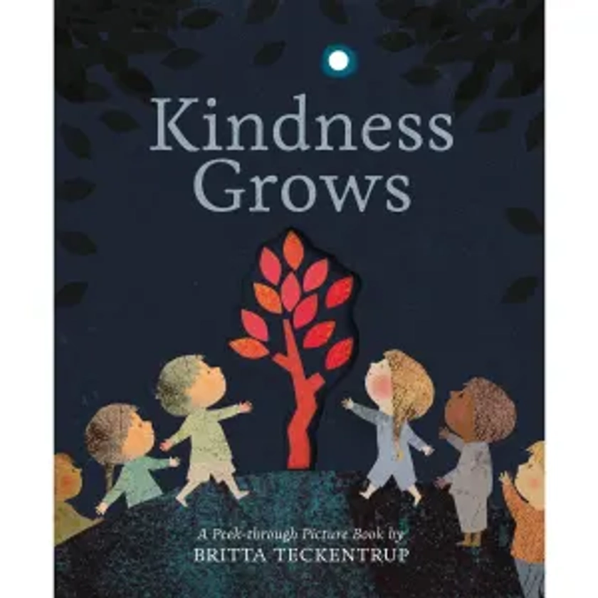 Kindness Grows by Britta Teckentrup - Book