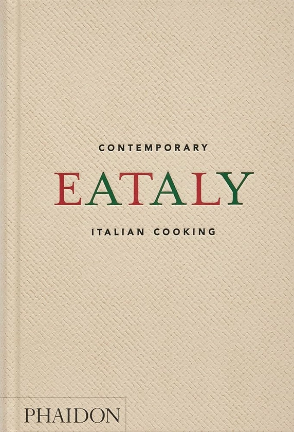 Eataly: Contemporary Italian Cooking by Farinetti, Oscar - Amazon.ae