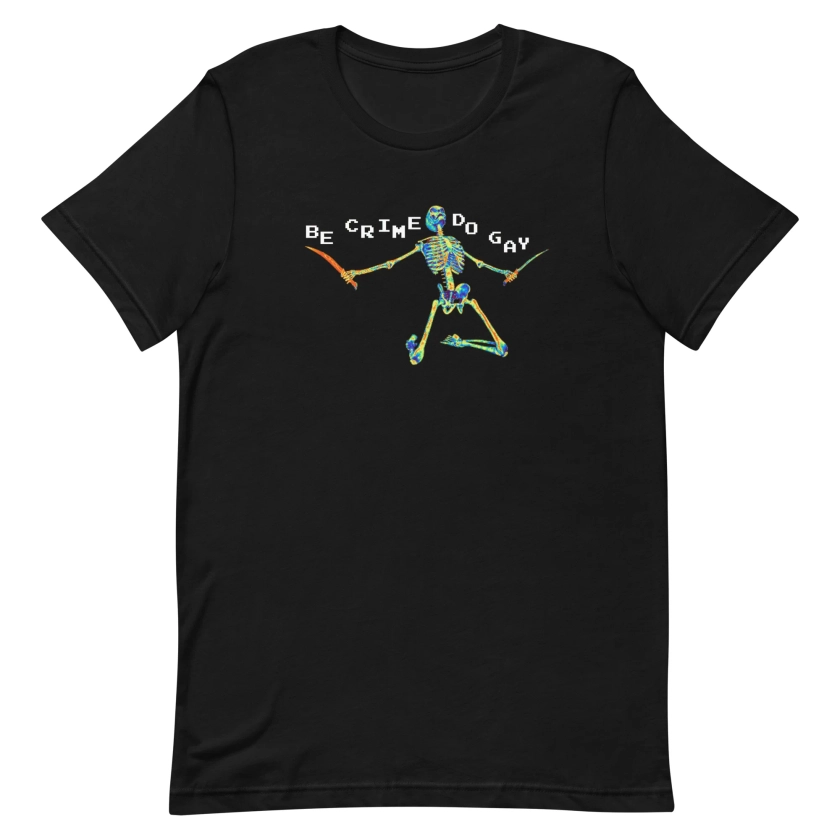 Be Crime Do Gay (Skeleton) Unisex t-shirt