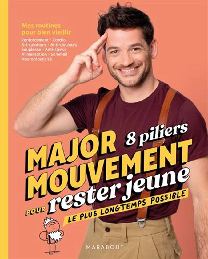 Major Mouvement 8 piliers pour rester jeune le plus longtemps possible